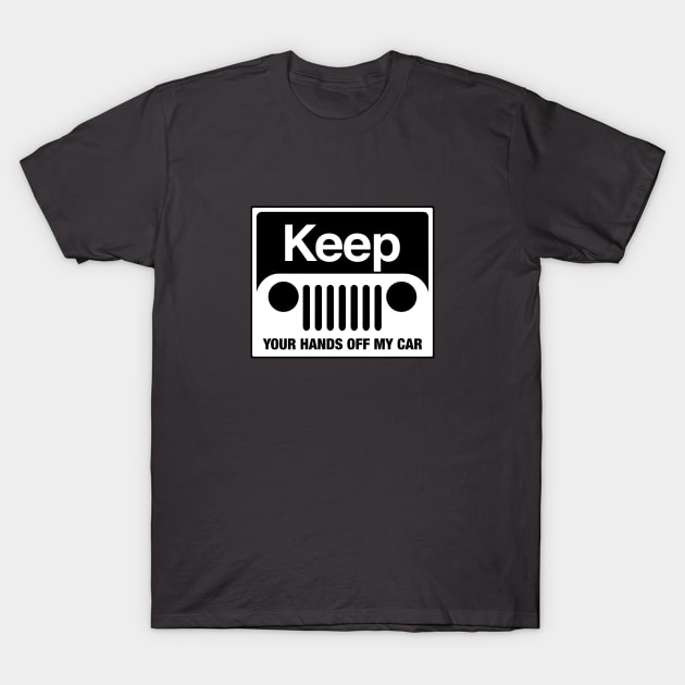 Keep Your Hands Off T-Shirt by kindacoolbutnotreally